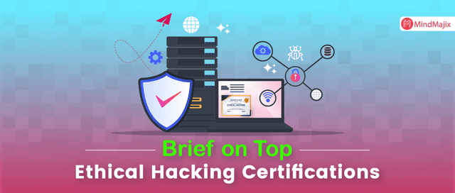 Brief on Top Ethical Hacking Certifications