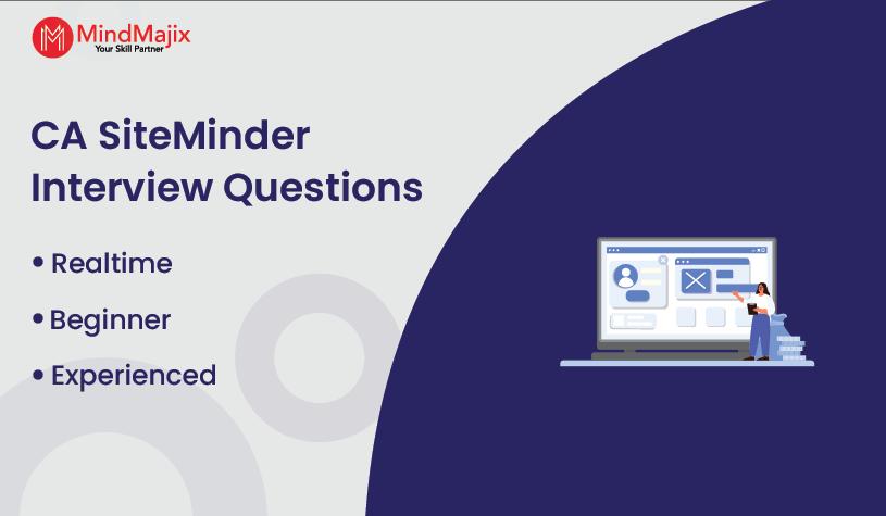 CA SiteMinder Interview Questions