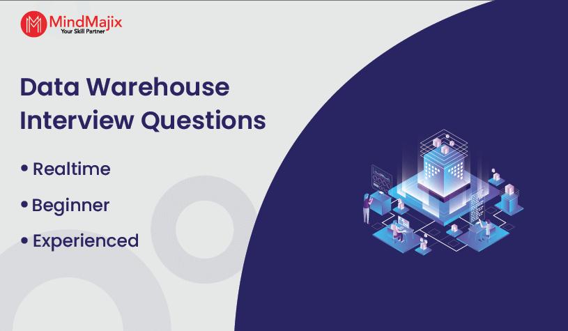 Data Warehouse Interview Questions
