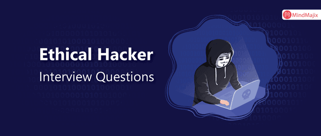 Ethical Hacker Interview Questions