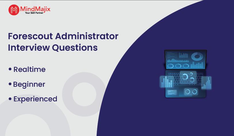 Forescout Administrator Interview Questions