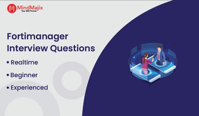 FortiManager Interview Questions