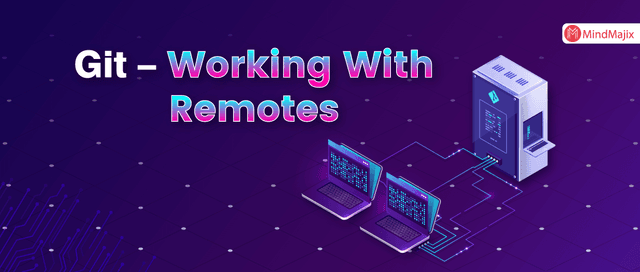 Git – Working With Remotes