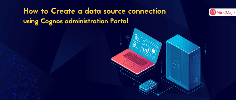 How to Create a data source connection using Cognos administration Portal