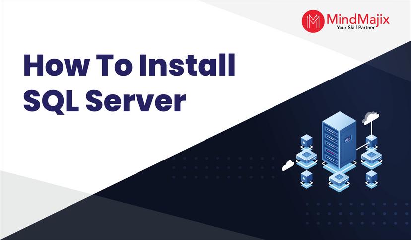 How to Install Microsoft SQL Server?