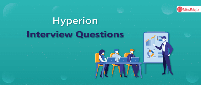 Hyperion Interview Question and Answers
