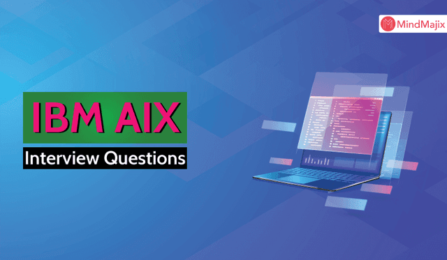 IBM AIX Interview Questions