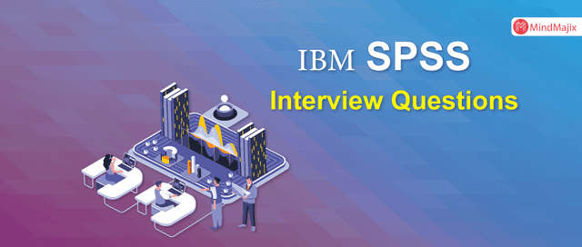 SPSS Interview Questions