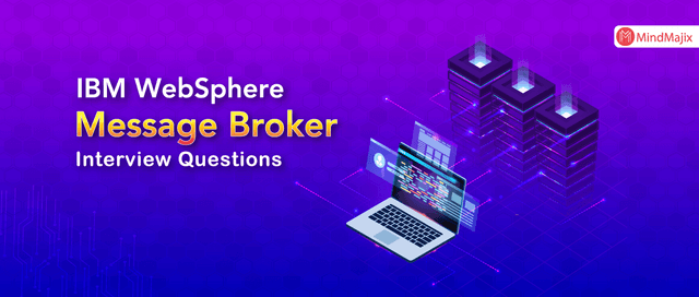 IBM WebSphere Message Broker Interview Questions