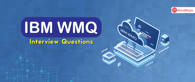 IBM WMQ Interview Questions