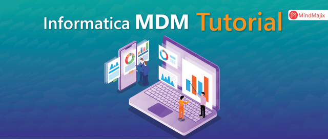 Informatica MDM Tutorial - A Complete Guide