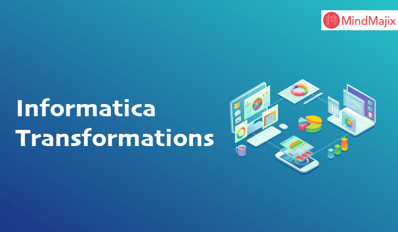 Informatica Transformations