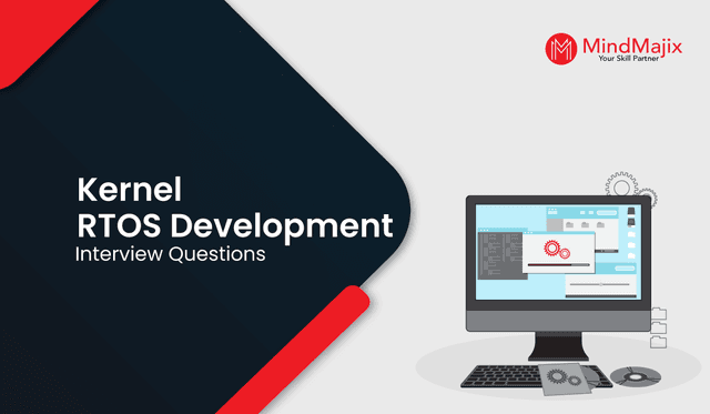 Kernel RTOS Development Interview Questions