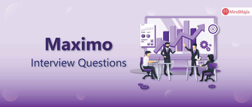 Maximo Interview Questions