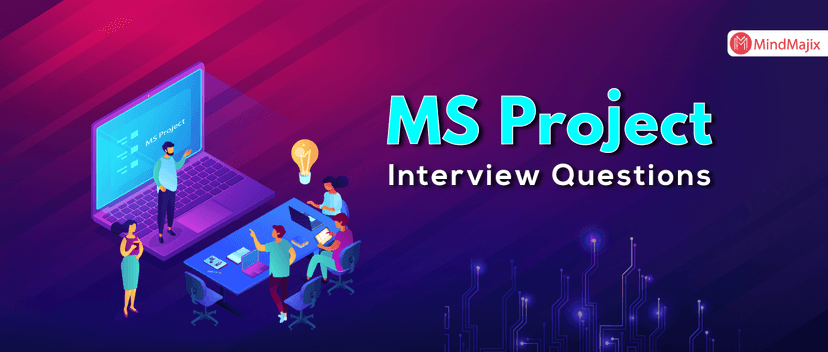 MS Project Interview Questions