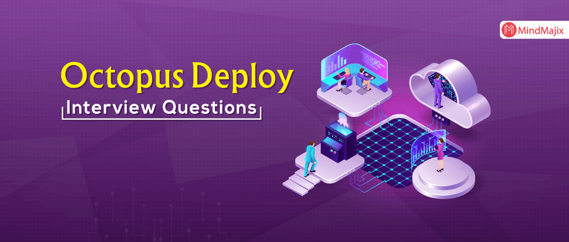 Octopus Deploy Interview Questions