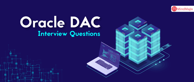 Oracle DAC Interview Questions