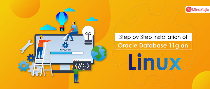 Steps to Install Oracle Database 11g on Linux