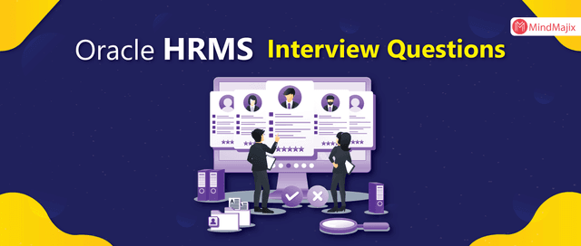 Oracle HRMS Interview Questions