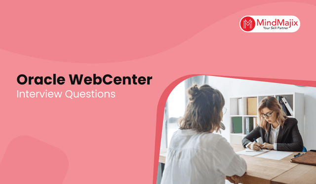 Oracle WebCenter Interview Questions
