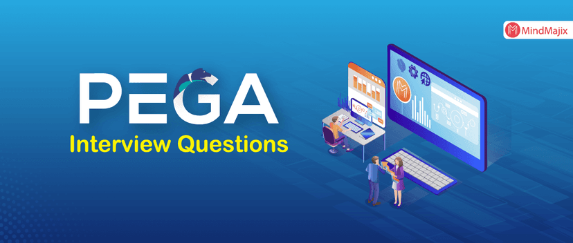 Pega Interview Questions and Answers