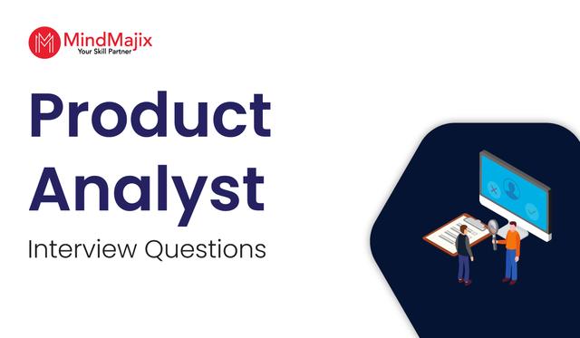 Product Analyst Interview Questions