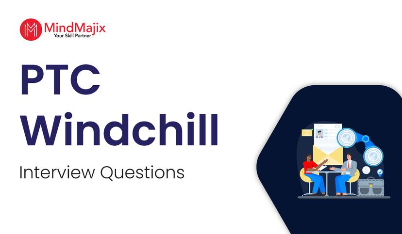 PTC Windchill Interview Questions