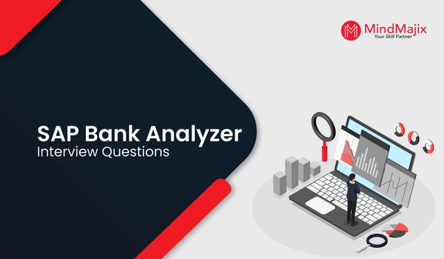 SAP Bank Analyzer Interview Questions