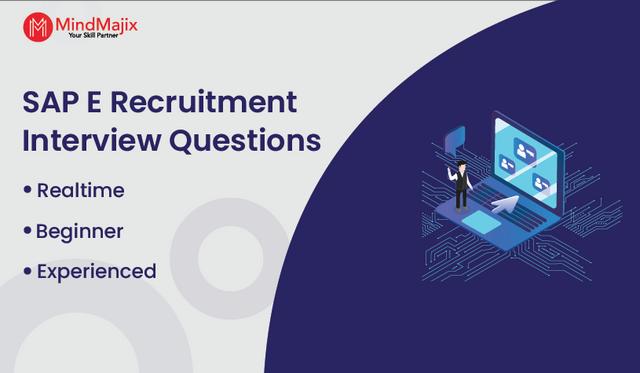 SAP E Recruitment Interview Questions
