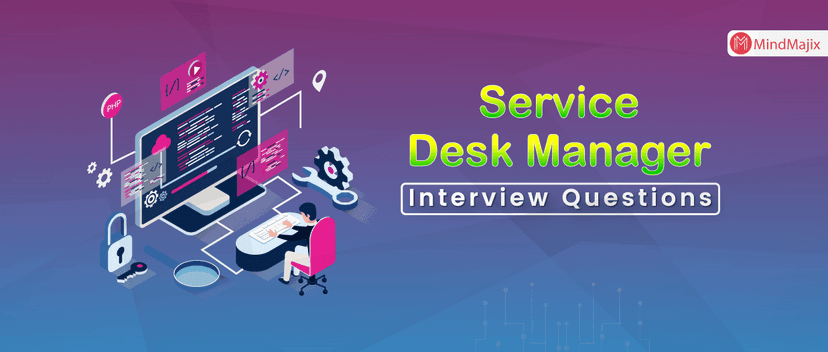 Service Desk Manager Interview Questions