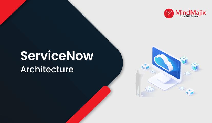 ServiceNow Architecture