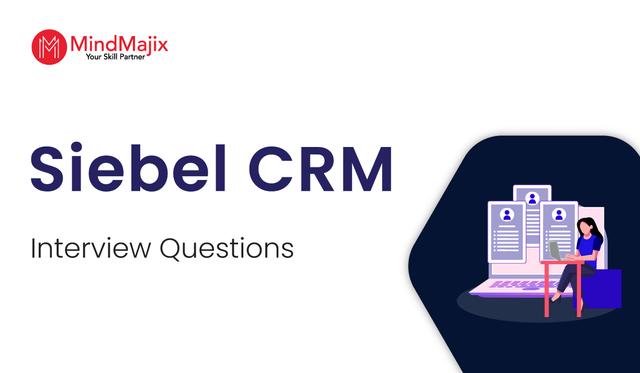 Siebel CRM Interview Questions