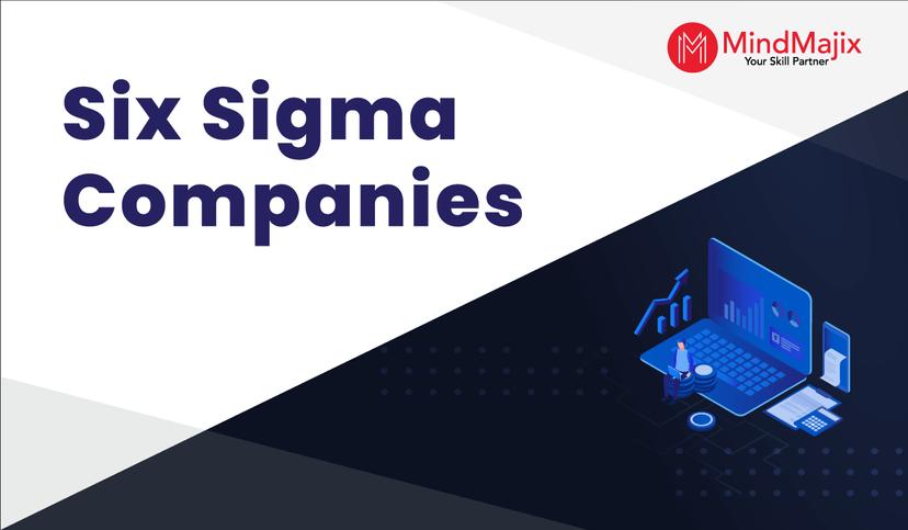 Top 9 Six Sigma Companies With Effective Implementation