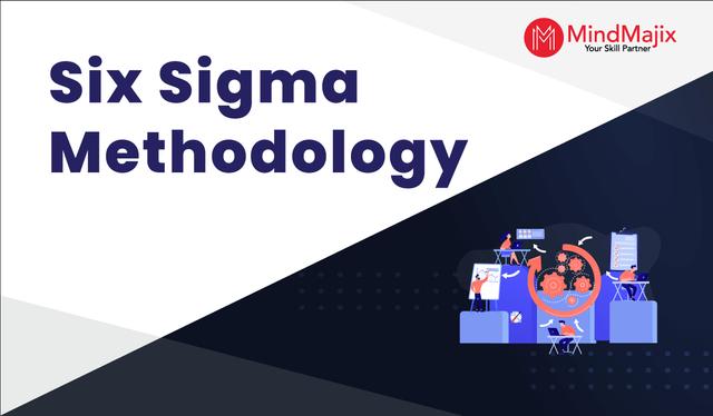 Six Sigma Methodology - Everything You Need to Know in 2023