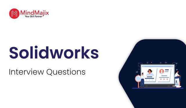 SolidWorks Interview Questions