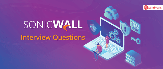SonicWall Interview Questions for Beginners
