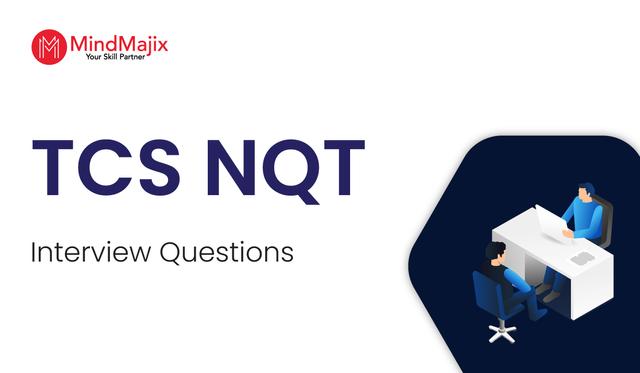 TCS NQT Interview Questions