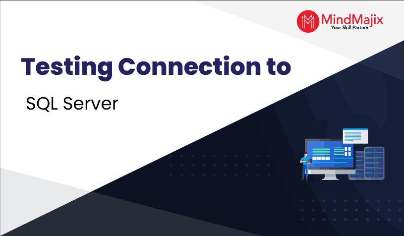 Testing Connection to SQL Server
