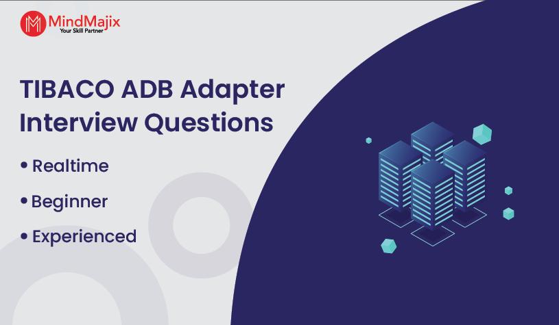 TIBCO ADB Adapter Interview Questions