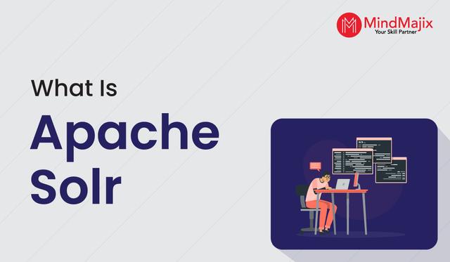 What is Apache Solr