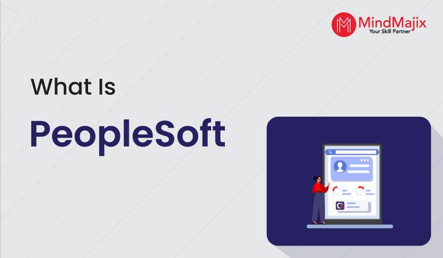 What is PeopleSoft - PeopleSoft Applications